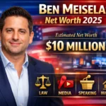 Ben Meiselas Net Worth 2025💰 Lawyer to Media Mogul Success Story