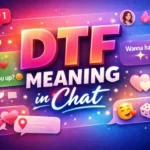 DTF Meaning in Chat