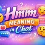 Hmm… What Does It Really Mean in Chat