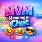 NVM Meaning in Chat