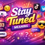 Stay Tuned Meaning